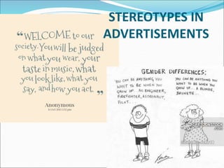 STEREOTYPES IN
ADVERTISEMENTS
 