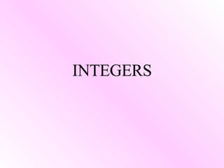 INTEGERS 