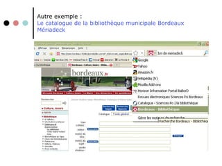 Autre exemple :  Le catalogue de la bibliothèque municipale Bordeaux  Mériadeck 