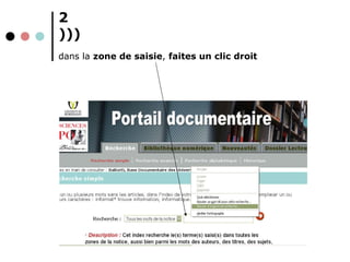 2 ))) dans la  zone de saisie ,  faites un clic droit 
