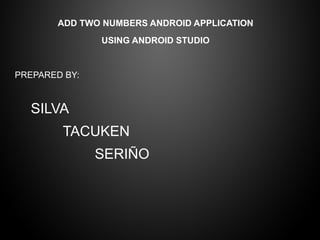 add_two_numbers_android_report_by_a.pptx