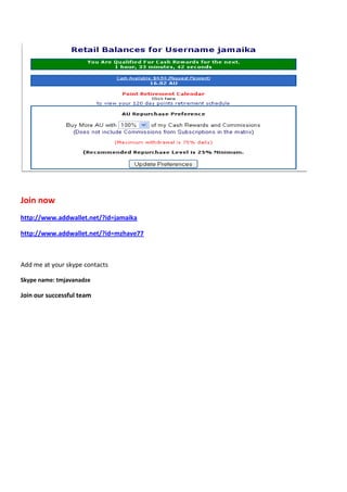 Join now
http://www.addwallet.net/?id=jamaika

http://www.addwallet.net/?id=mzhave77



Add me at your skype contacts

Skype name: tmjavanadze

Join our successful team
 