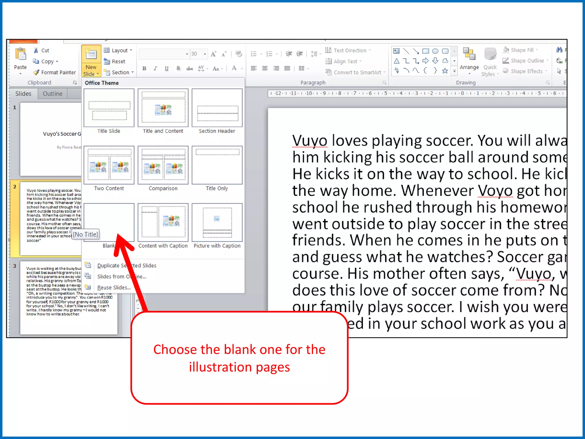 Choose the blank one for the
illustration pages
 