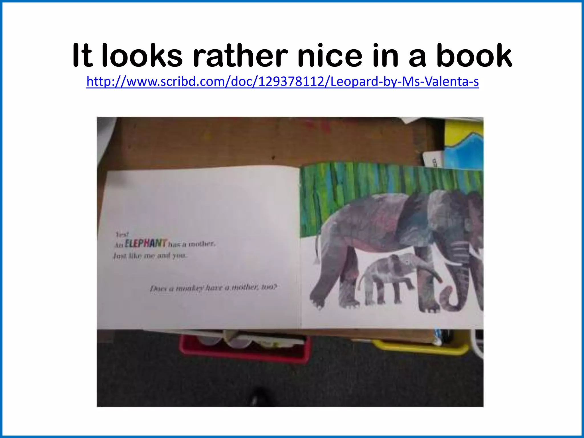 It looks rather nice in a book
http://www.scribd.com/doc/129378112/Leopard-by-Ms-Valenta-s
 