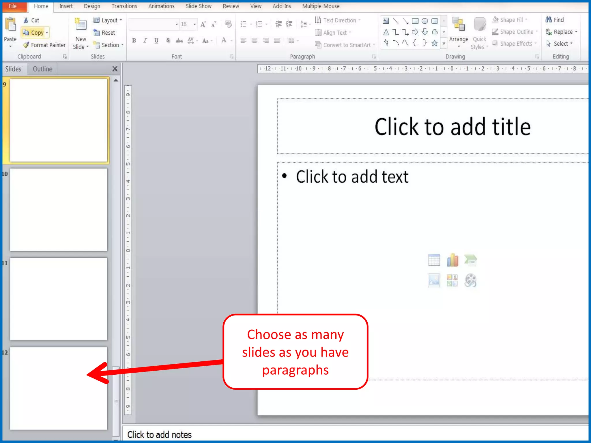 Choose as many
slides as you have
paragraphs
 