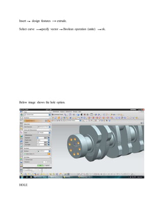 Insert design features extrude.
Select curve specify vector Boolean operation (unite) ok.
Below image shows the hole option.
HOLE
 