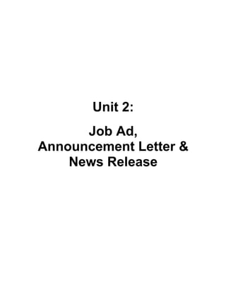 Unit 2:
Job Ad,
Announcement Letter &
News Release
 