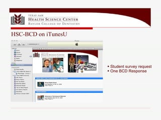 HSC-BCD on iTunesU Student survey request One BCD Response 