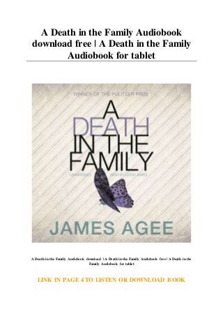 A Death in the Family Audiobook
download free | A Death in the Family
Audiobook for tablet
A Death in the Family Audiobook download | A Death in the Family Audiobook free | A Death in the
Family Audiobook for tablet
LINK IN PAGE 4 TO LISTEN OR DOWNLOAD BOOK
 