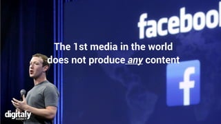 The 1st media in the world
does not produce any content
 