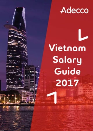 Vietnam
Salary
Guide
2017
 