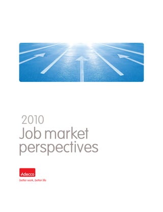 2010
Job market
perspectives
 