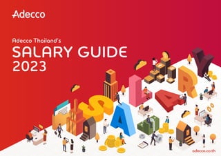 Adecco Thailand’s
SALARY GUIDE
2023
adecco.co.th
 