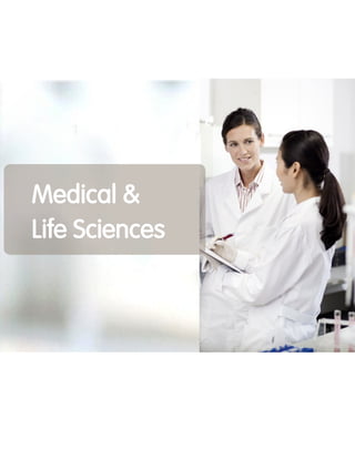 Medical &
Life Sciences
 