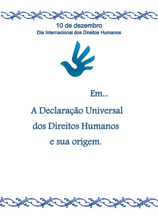 A declaração universal dos Direitos Humanos e sua origem