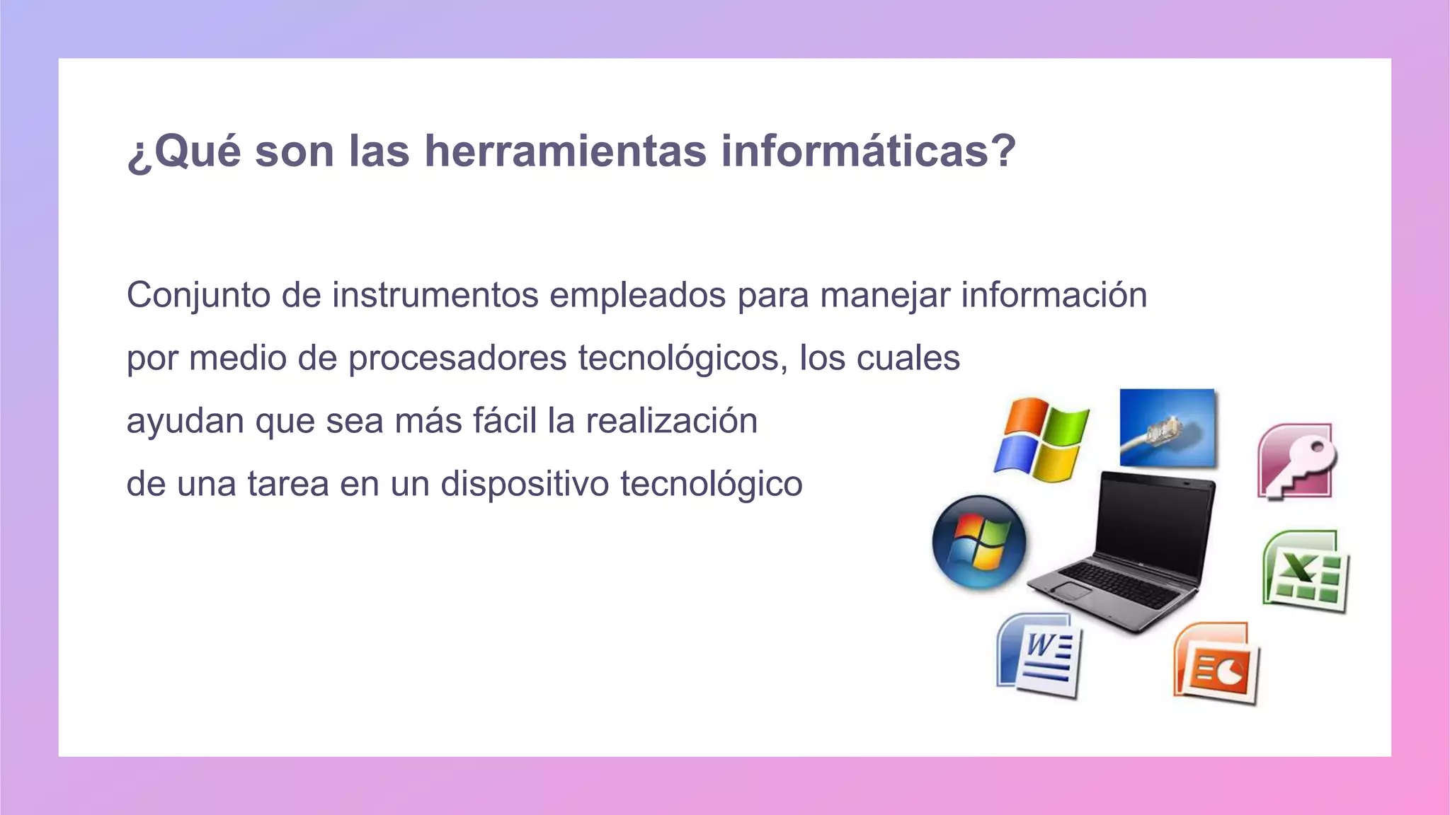 ADECUADO USO DE LAS HERRAMIENTAS INFORMATICAS Y LAS TIC.pptx