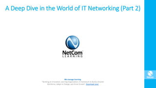 A Deep Dive in the World of IT Networking (Part 2)
 