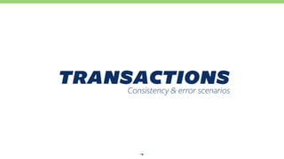 transactionsConsistency & error scenarios
14
 