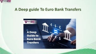 A Deep guide To Euro Bank Transfers
 