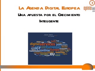 La Agenda Digital Europea Una apuesta por el Crecimiento Inteligente 