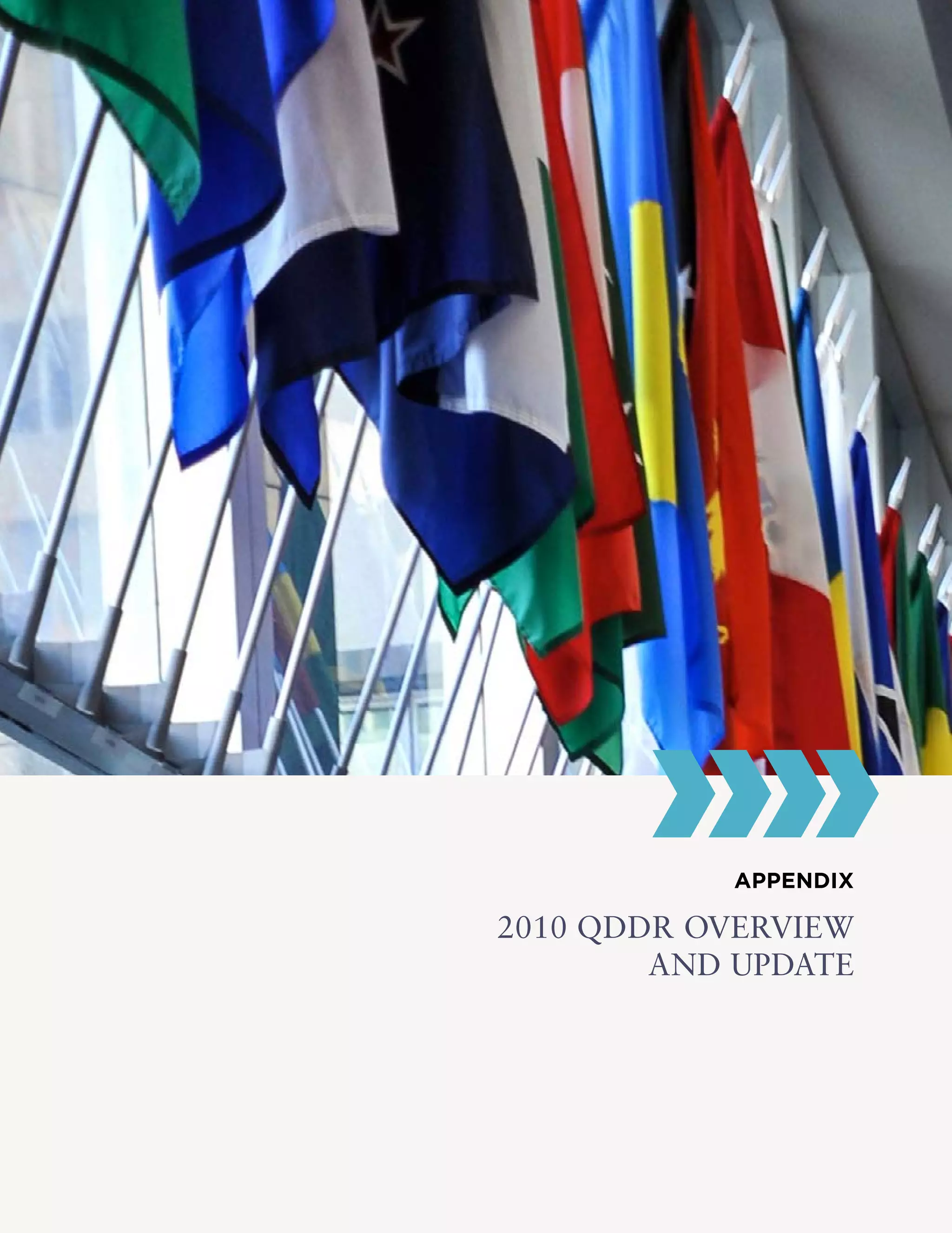 APPENDIX
2010 QDDR OVERVIEW
AND UPDATE
 