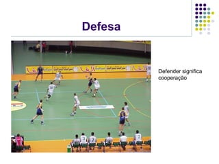 Defesa
Defender significa
cooperação
 
