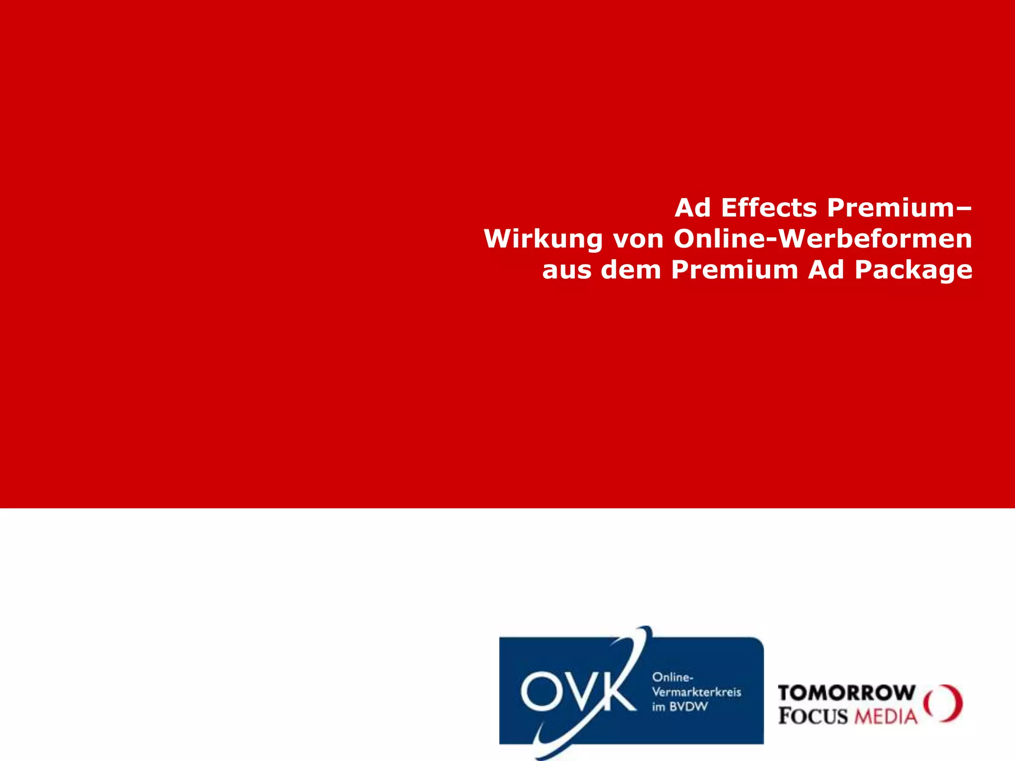 Ad Effects Premium–Wirkung von Online-Werbeformen aus dem Premium Ad Package