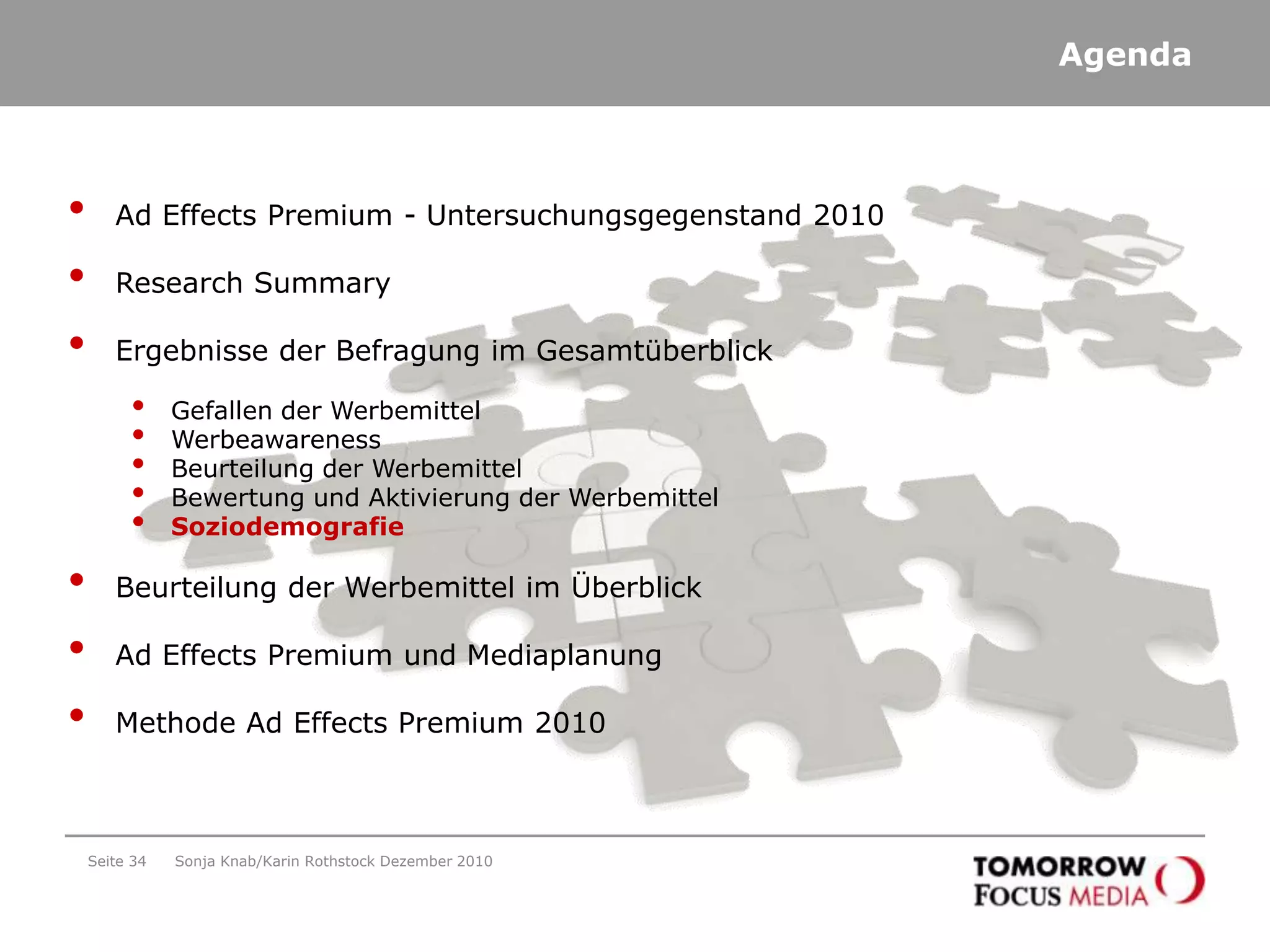 Beurteilung der Werbemittel – AkzeptanzSeite 25Beurteilung auf einer Skala von 1=stimme voll und ganz; 5=stimme ganz und gar nicht zustimme voll und ganz zuseriösstörendauffälligakzeptabelPushdown Ad und Panorama Ad schneiden in Sachen Seriosität am besten ab.nicht störendunseriösunauffälligunakzeptabelSonja Knab/Karin Rothstock Dezember 2010stimme ganz und gar nicht zuZielgruppe: Banderole Ad (n=725), Pushdown Ad (n=500), Halfpage Ad (n=529), Panorama Ad (n=569), Billboard (n=399), Werbemittel Durchschnitt: Ad Effects 2010, Quelle: Ad Effects Premium 2010