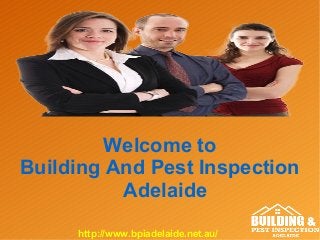 Welcome to
Building And Pest Inspection
Adelaide
http://www.bpiadelaide.net.au/
 