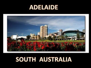 ADELAIDE SOUTH  AUSTRALIA 