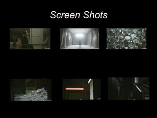 Screen Shots
 