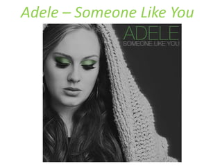 Adele – Someone Like You 