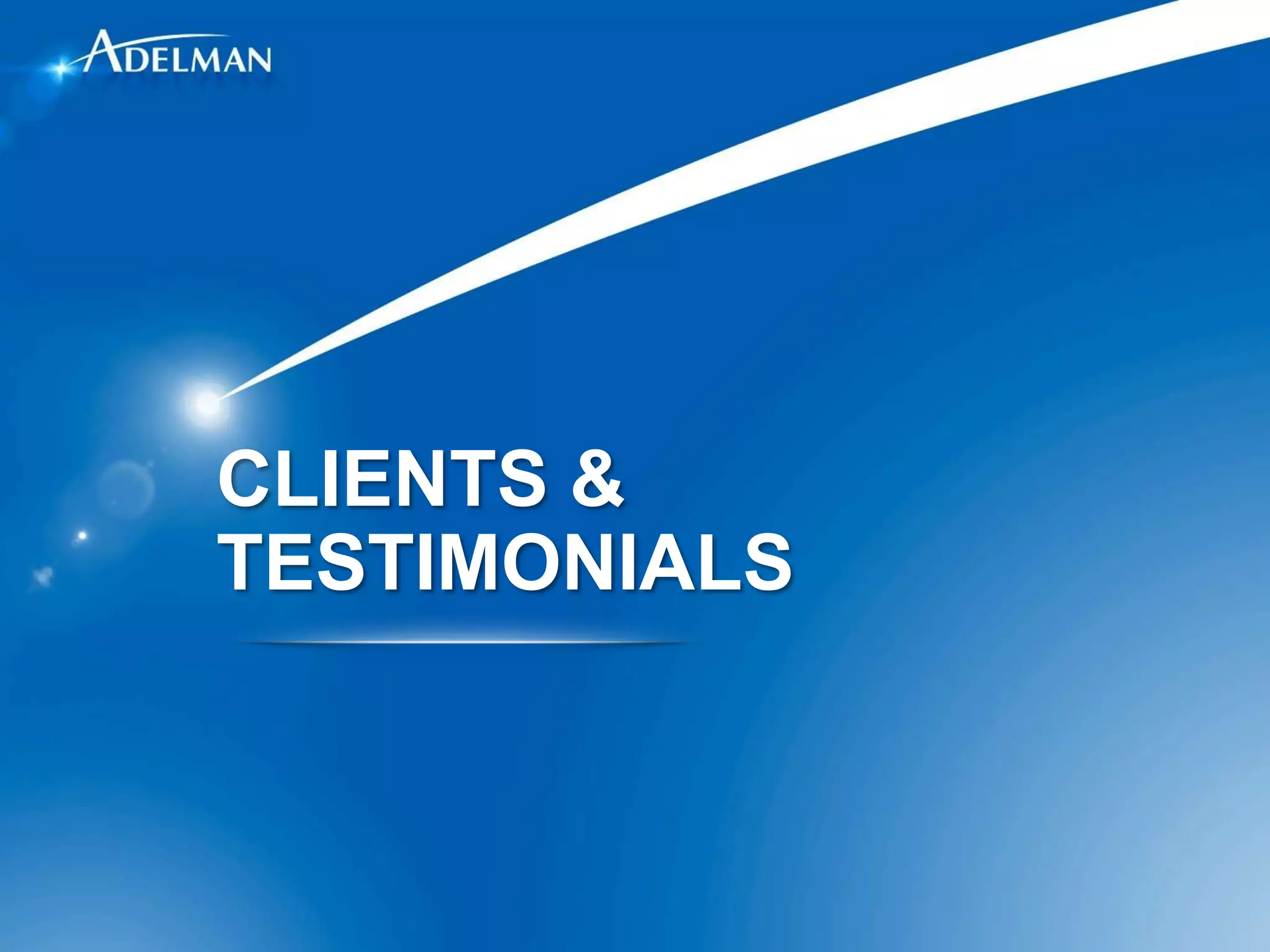 CLIENTS &
TESTIMONIALS
 