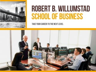 Leadershipr
startshere.
Master of BusinessAdministration
master’saccelerator programs,2016
 