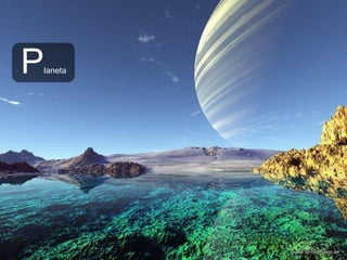 P
laneta
 