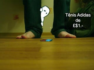 Tênis Adidas
     de
   £$1.-
 
