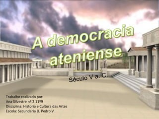Trabalho realizado por:
Ana Silvestre nº 2 11º9
Disciplina: Historia e Cultura das Artes
Escola: Secundaria D. Pedro V
 