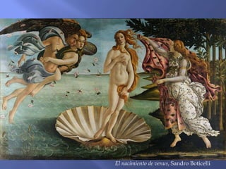 El nacimiento de venus, Sandro Boticelli
 