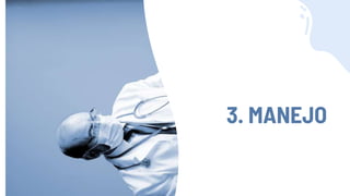 3. MANEJO
 