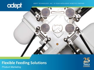 Flexible Feeding Solutions Product Marketing 