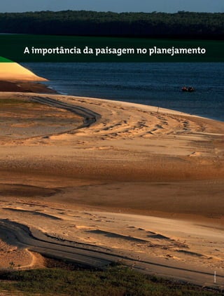 A importância da paisagem no planejamento
AndréPessoa
 