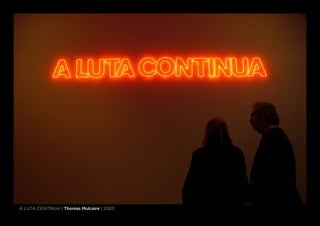 a luta continua | Thomas Mulcaire | 2003
 