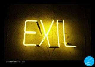 A
                               ayan rtiste
                                   t pa
                                        rticip
                                   à la        é
Exit | Adel Abdesseme | 2007     Nui
                               Blan t
                                   che
 