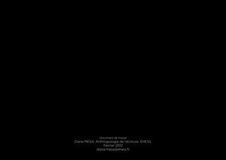 Document de travail
Diana MESA. Anthropologie de l’écriture. EHESS.
                Février 2012
            diana.mesa@ehess.fr
 
