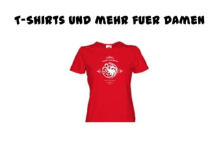 T-Shirts und mehr fuer Damen
 