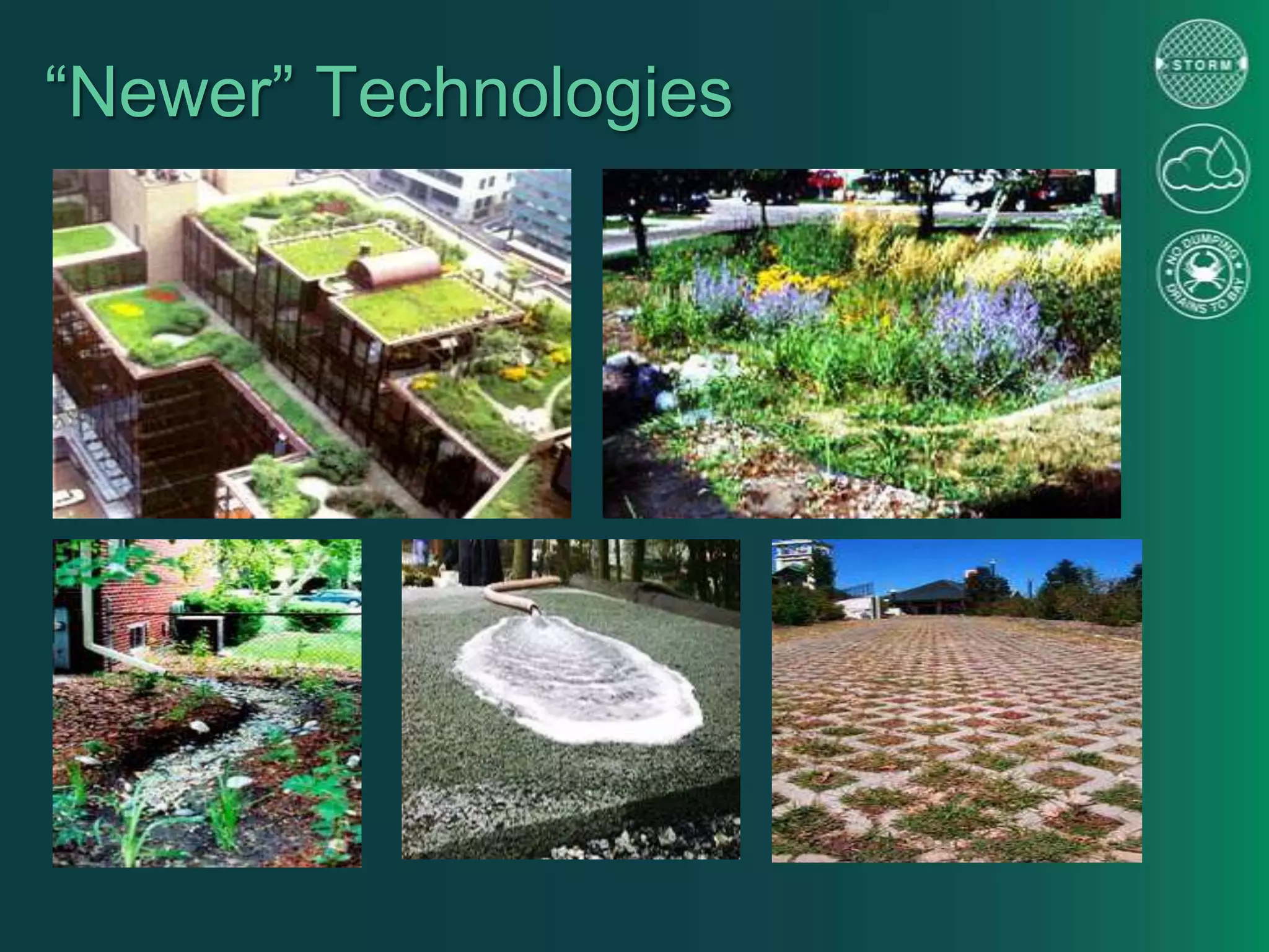 “Newer” Technologies
 