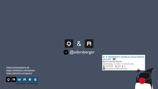 https://www.qaware.de
https://slideshare.net/qaware
https://github.com/qaware
&
@adersberger
 