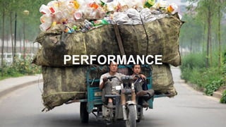 PERFORMANCE
 