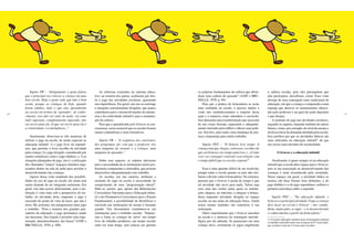 90 91
os próprios fundamentos da cultura que difun-
diam uma cultura do passado” (LEIF e BRU-
NELLE, 1978, p. 94).
Para que a prática da brincadeira se torne
uma realidade na escola, é preciso mudar a
visão dos estabelecimentos a respeito dessa
ação e a maneira como entendem o currículo.
Isso demanda uma transformação que necessita
de um corpo docente capacitado e adequada-
mente instruído para refletir e alterar suas práti-
cas. Envolve, para tanto, uma mudança de pos-
tura e disposição para muito trabalho.
Sujeito PEU – “O brincar leva tempo. A
criança tem que chegar, conversar, escolher do
que vai brincar e ter tempo para isso. (...) Como
você vai conseguir construir essa relação com
o tempo fabril que as escolas seguem?”
Essa é uma questão difícil de ser resolvida,
porque tanto a escola quanto os pais não atri-
buem o devido valor à brincadeira. No extremo,
pensam que o brincar é perda de tempo e que
tal atividade não serve para nada. Talvez seja
essa uma das razões pelas quais as institui-
ções chegam, no máximo, a integrar a brinca-
deira enquanto atividade dirigida no espaço
escolar ou nas aulas de educação física. Ainda
assim muitas unidades são contrárias à sua
realização.
Outro impedimento que o brincar encontra
na escola é a natureza da orientação metodo-
lógica por ela adotada. Se pensarmos em uma
criança ativa, certamente os jogos englobarão
a cultura escolar, pois eles pressupõem que
elas participem, descubram, criem. Essa visão
diverge de uma concepção mais tradicional de
educação, em que a criança é comparada a uma
esponja que absorve os ensinamentos ofereci-
dos pelo professor e na qual ele pode depositar
o que desejar.
A inclusão do jogo nas atividades escolares,
segundo os sujeitos, depende também de outros
fatores, como, por exemplo, do nível de ensino e
da faixa etária da demanda atendida pela escola.
Isso justifica por que as atividades lúdicas são
mais utilizadas na educação infantil11
do que
nos níveis mais elevados de escolaridade.
O brincar e a educação infantil
Atualmente, é quase sempre só na educação
infantil que a escola abre espaço para o brincar,
pois aí sua associação ao desenvolvimento das
crianças é mais reconhecida pela sociedade.
Nesse espaço, em geral, a atividade lúdica se
realiza sob duas formas bem definidas: a do
jogo didático e a do jogo espontâneo, embora o
primeiro prevaleça sobre o segundo.
Sujeito PEU – “Na educação infantil, o
brincar é a principal atividade. O que a criança
deve fazer na escola é brincar – dar camba-
lhota, muito pulo, se sujar – e ir desenvolvendo
o conhecimento a partir da brincadeira.”
11 O termo educação infantil nesta investigação incluirá
o trabalho realizado tanto com crianças de 0-3 anos (anti-
gas creches) como de 4-6 anos (pré-escolas).
Sujeito PB – “Antigamente a gente falava
que o principal era colocar a criança em uma
boa escola. Hoje a gente sabe que não é bem
assim, porque as crianças de hoje, quando
forem adultos, tudo o que elas aprenderam
na escola em termos de ‘aprender’, de conhe-
cimento, isso não vai valer de nada, vai estar
tudo superado, completamente superado, não
vai servir para ela. O que vai servir para ela é
a criatividade, é a inteligência...”
Atualmente, observam-se três maneiras de
utilizar o jogo na escola, de modo especial na
educação infantil: 1) o jogo livre ou espontâ-
neo, que permite a livre escolha da atividade
pela criança; 2) o jogo dirigido, considerado por
muitos estudiosos como o jogo didático, e 3) as
situações planejadas de jogo, isto é, a utilização
dos chamados “cantos” (espaços distintos orga-
nizados dentro da sala de aula) para auxiliar o
desenvolvimento das crianças.
Apesar dessa visão ampliada das possibili-
dades do uso do jogo na escola, ele ainda está
muito distante de ser integrado realmente. Em
geral, isso não ocorre efetivamente, pois a ins-
tituição é vista mais sob a perspectiva do tra-
balho, da atividade séria, enquanto o jogo é
encarado do ponto de vista do lazer, que não é
sério. Há, portanto, um antagonismo entre jogo
e trabalho. “Para a maioria dos grandes pen-
sadores da educação, o jogo permanece sendo
um descanso. Sua função é permitir uma rege-
neração, lamentavelmente, das forças” (LEIF e
BRUNELLE, 1978, p. 108).
As reformas existentes no sistema educa-
tivo, na maioria dos países, acabaram por abo-
lir o jogo das atividades escolares, ignorando
sua importância. Em geral, seu uso se restringe
a situações extremamente dirigidas, que pouco
contribuem para o desenvolvimento da autono-
mia e da criatividade infantil e para a manuten-
ção da cultura.
Para que o aprendizado pelo brincar se con-
cretizasse, seria essencial que as escolas fossem
menos conteudistas e mais formativas.
Sujeito PB – “A exigência dos currículos,
dos programas, faz com que o professor vire
uma máquina de ensinar e a criança, uma
máquina de aprender.”
Sobre esse aspecto, os sujeitos alertaram
para a necessidade de as instituições terem pro-
fissionais competentes e instruídos, que possam
desenvolver adequadamente esse trabalho.
As escolas, em sua maioria, atribuem a
exclusão do jogo na escola à necessidade do
cumprimento de uma “programação oficial”.
Sabe-se, porém, que, apesar dos Referenciais
Curriculares Nacionais para a Educação Infan-
til e dos Parâmetros Curriculares para o Ensino
Fundamental, a possibilidade de flexibilizar o
currículo nas instituições de ensino é bastante
grande. Tais documentos constituem-se em
orientações para o trabalho escolar. “Impuse-
ram a todas as crianças do ‘povo’ um tempo
livre de trabalho produtivo, um tempo escolar
cada vez mais longo, sem colocar em questão
 