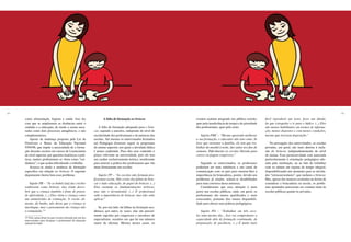 94 95
eventos acabam atingindo um público restrito,
quer pela insuficiência de tempo e de prioridade
dos profissionais, quer pelo custo.
Sujeito PMC – “Mesmo querendo melhorar
a sua formação, o educador não tem como. Se
tiver que sustentar a família, ele tem que tra-
balhar da manhã à noite, dar aulas nos fins de
semana. Dificilmente as escolas liberam para
cursos ou pagam congressos.”
Segundo os entrevistados, os professores
poderiam ser uma referência e um canal de
comunicação com os pais para mostrar-lhes a
importância da brincadeira, porém, devido aos
problemas já citados, acham-se desabilitados
para uma conversa dessa natureza.
Consideraram que essa situação é mais
grave nas escolas públicas, onde, em geral, os
profissionais são menos qualificados e mais
estressados, portanto têm menos disponibili-
dade para alterar suas práticas pedagógicas.
Sujeito PO – “Trabalhar em três esco-
las num mesmo dia... Isso vai comprometer a
capacidade dele de formação continuada, de
preparação, de paciência. (...) É muito mais
fácil reproduzir um texto, fazer um ditado,
do que extrapolar e ir para o lúdico. (...) Eles
são menos habilitados em termos de informa-
ção, menos dispostos e com menos condições,
mesmo que tivessem disposição.”
Na percepção dos entrevistados, as escolas
privadas, em geral, são mais abertas à inclu-
são do brincar, independentemente do nível
de ensino. Essa permissividade está associada
particularmente à orientação pedagógica ado-
tada pela instituição, ou ao fato de trabalhar
com os alunos em regime de tempo integral,
disponibilizando um momento para as ativida-
des “extracurriculares”, que incluem o brincar.
Mas, apesar das nuances existentes na forma de
considerar a brincadeira na escola, os proble-
mas apontados pareceram ser comuns tanto às
escolas públicas quanto às privadas.
como alimentação, higiene e saúde. Isso fez
com que se ampliassem as distâncias entre o
cuidado e a educação, de modo a serem enca-
rados como dois processos antagônicos, e não
complementares.
Apesar da mudança proposta pela Lei de
Diretrizes e Bases da Educação Nacional
9394/96, que impõe a necessidade de a forma-
ção docente ocorrer em cursos de Licenciatura
de nível superior, por questões históricas e polí-
ticas, muitos profissionais se vêem como “cui-
dadores”, o que acaba dificultando o trabalho.
Acresce-se ainda a ausência de formação
específica em relação ao brincar. O seguinte
depoimento ilustra bem esse problema:
Sujeito PB – “Se as babás [sic] das creches
soubessem como brincar, elas iriam desco-
brir que a criança também é fonte de prazer,
de afetividade. (...) Elas vêem a criança como
um animalzinho de estimação. A creche ali-
menta, dá banho, não deixa que a criança se
machuque, mas o pensamento da criança não
é estimulado.”15
15 Vale a pena observar que o termo utilizado por um dos
entrevistados para designar o profissional da educação
infantil foi babá.
A falta de formação no brincar
A falta de formação adequada para o brin-
car, segundo a amostra, independe do nível de
escolaridade dos profissionais e da natureza das
escolas. Até mesmo os entrevistados formados
em Pedagogia disseram seguir os programas
do ensino superior, nos quais a atividade lúdica
é pouco explorada. Para eles esse conteúdo é
pouco relevante na universidade, pois ela tem
um caráter exclusivamente teórico, insuficiente
para instruir a prática dos profissionais que vão
atuar diretamente nas escolas.
Sujeito PP – “As escolas não formam pro-
fissionais assim. Não existe disciplina de brin-
car e ludo-educação, do papel do brincar. (...)
Elas ensinam as fundamentações teóricas,
mas não o ferramental. (...) O profissional
sabe a importância do brincar, mas não sabe
aplicar.”
Se, por um lado, há falhas na formação aca-
dêmica, por outro, às vezes, elas são parcial-
mente supridas por congressos e encontros de
especialistas, ocasiões em que há um número
maior de oficinas. Mesmo nesses casos, os
 